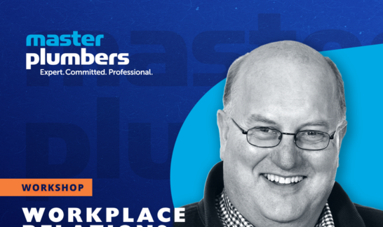 Master Plumbers and ACCI – Workplace Relations Update Workshop